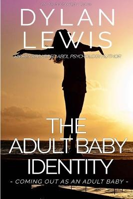 Book cover for The Adult Baby Identity - Coming out as an Adult Baby