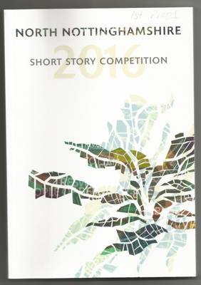 Book cover for North Nottinghamshire Short Story Competition