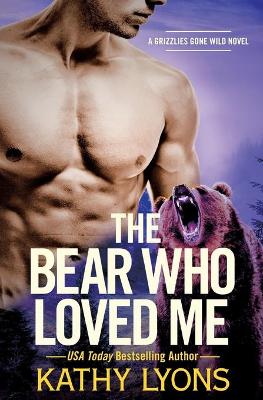 Cover of The Bear Who Loved Me