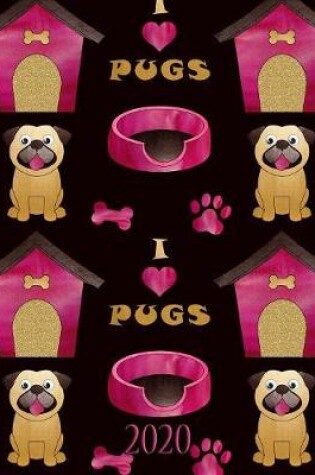 Cover of I Love Pugs Doghouse with Bones for Cute Dog