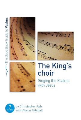 Book cover for The King's Choir: Singing the Psalms with Jesus