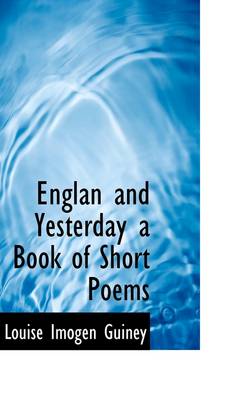 Book cover for Englan and Yesterday a Book of Short Poems
