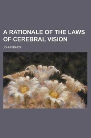 Cover of A Rationale of the Laws of Cerebral Vision