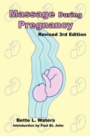 Cover of Massage During Pregnancy, Third Edition