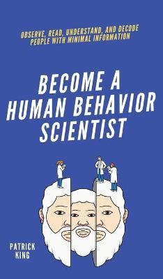 Book cover for Become A Human Behavior Scientist