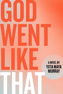 Book cover for God Went Like That