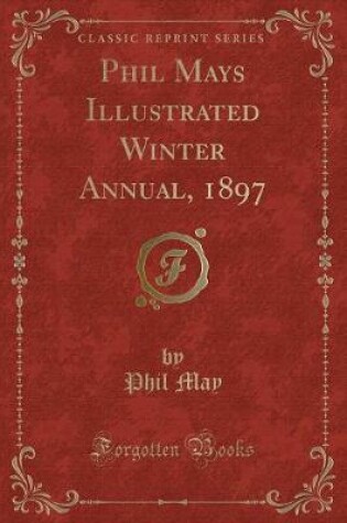 Cover of Phil Mays Illustrated Winter Annual, 1897 (Classic Reprint)