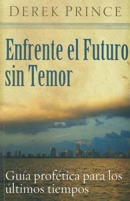 Book cover for Enfrente El Futuro Sin Temor