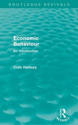 Book cover for Economic Behaviour (Routledge Revivals): An Introduction