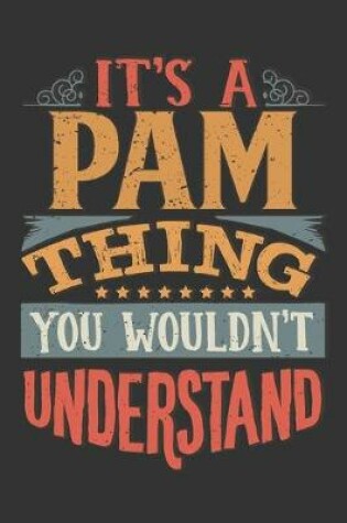 Cover of Its A Pam Thing You Wouldnt Understand