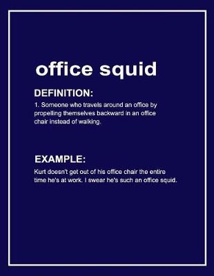 Book cover for Urban Dictionary 'office Squid' Funny Notebook. Journal & Exercise Book (Blue)