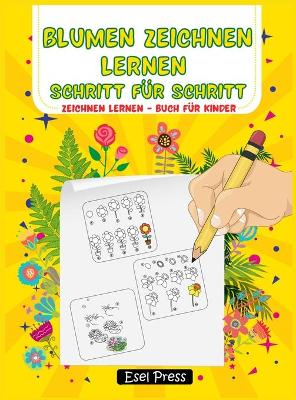 Book cover for Blumen Zeichnen Lernen Schritt für Schritt