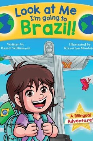 Cover of Look at Me I'm going to Brazil!