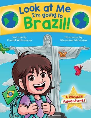 Book cover for Look at Me I'm going to Brazil!