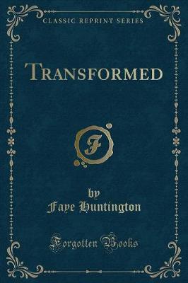 Book cover for Transformed (Classic Reprint)