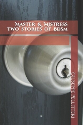 Cover of Master & Mistress Two stories of Bdsm