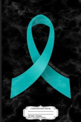 Cover of Ovarian Cancer Awareness Ribbon Composition Notebook