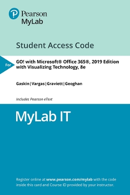 Book cover for MyLab IT with Pearson eText --  Access Card -- for GO! 2019 with Visualizing Technology 8e