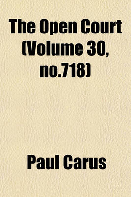 Book cover for The Open Court (Volume 30, No.718)