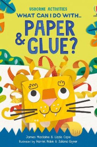 Cover of What Can I Do With Paper and Glue?