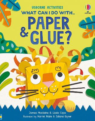 Book cover for What Can I Do With Paper and Glue?