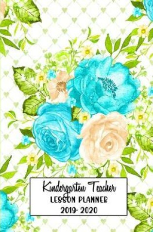 Cover of Kindergarten Teacher Lesson Planner 2019-2020