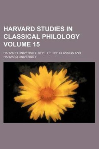 Cover of Harvard Studies in Classical Philology Volume 15