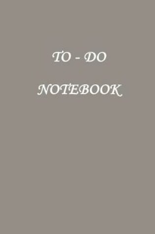 Cover of To - Do Notebook - Checklist Journal