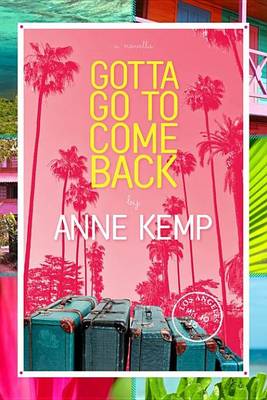 Book cover for Gotta Go to Come Back (Short Story)