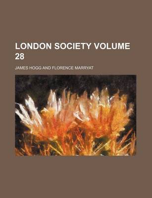 Book cover for London Society Volume 28
