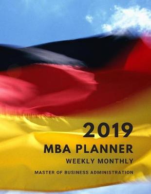 Book cover for 2019 MBA Planner Weekly Monthly Master of Business Administration