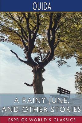 Book cover for A Rainy June, and Other Stories (Esprios Classics)