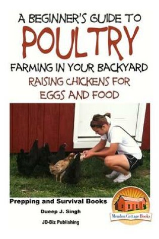 Cover of A Beginner's Guide to Poultry Farming in Your Backyard