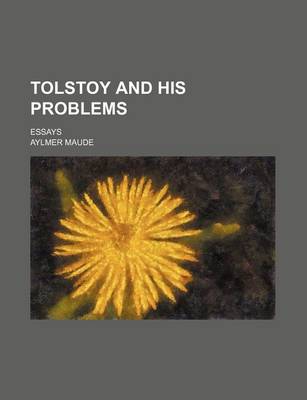 Book cover for Tolstoy and His Problems; Essays