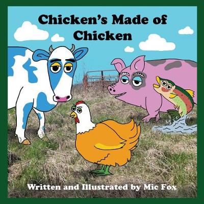 Book cover for Chicken's Made of Chicken