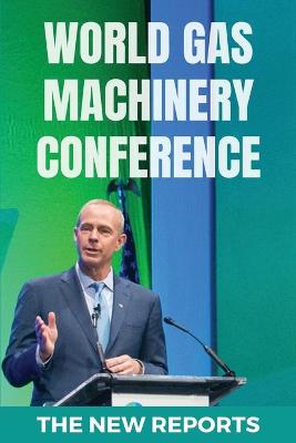 Cover of World Gas Machinery Conference