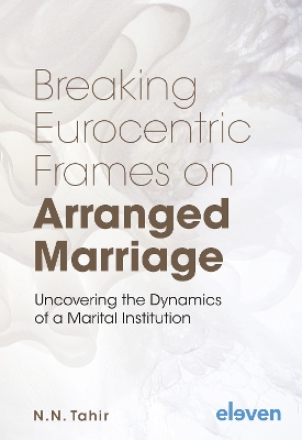 Cover of Breaking Eurocentric Frames on Arranged Marriage