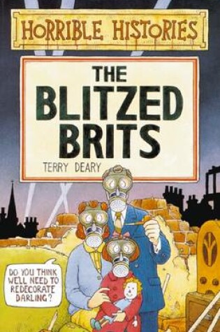 Cover of Horrible Histories: Blitzed Brits