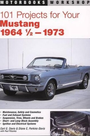 Cover of 101 Projects for Your 1964 1/2-1973 Mustang