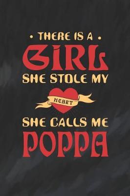 Book cover for There Is A Girl She Stole My Heart She Calls Me Poppa