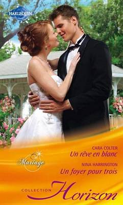 Book cover for Un Reve En Blanc - Un Foyer Pour Trois