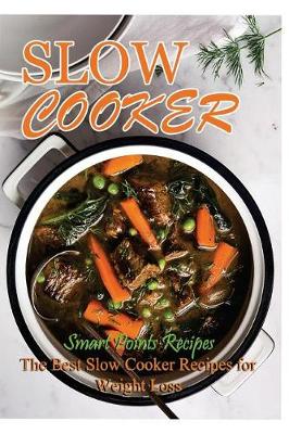 Book cover for Slow Cooker Smart Points Recipes