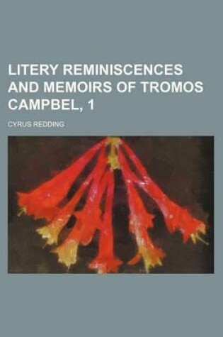 Cover of Litery Reminiscences and Memoirs of Tromos Campbel, 1