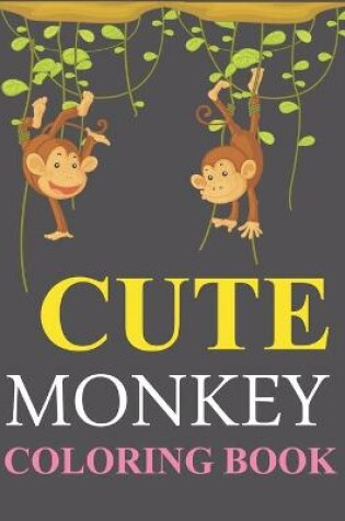 Cover of Cute Monkey Coloring Book
