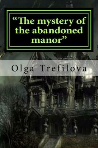 Cover of "The mystery of the abandoned manor"