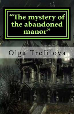 Book cover for "The mystery of the abandoned manor"