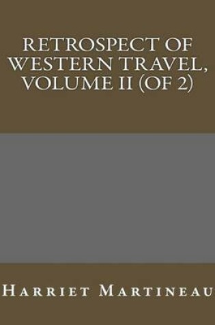 Cover of Retrospect of Western Travel, Volume II (of 2)