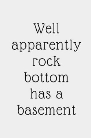 Cover of Well apparently rock bottom has a basement.