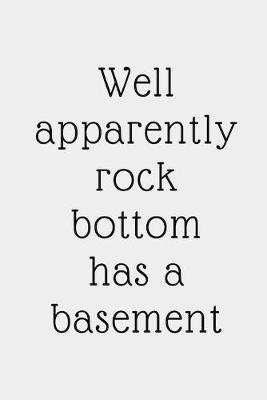 Book cover for Well apparently rock bottom has a basement.