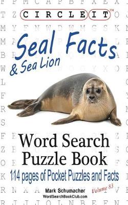 Book cover for Circle It, Seal and Sea Lion Facts, Word Search, Puzzle Book